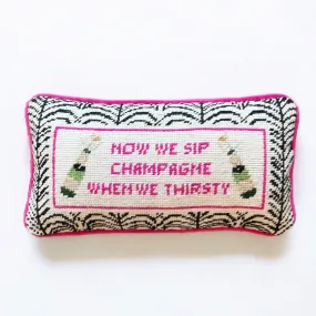 Now We Sip Champagne Needlepoint Pillow